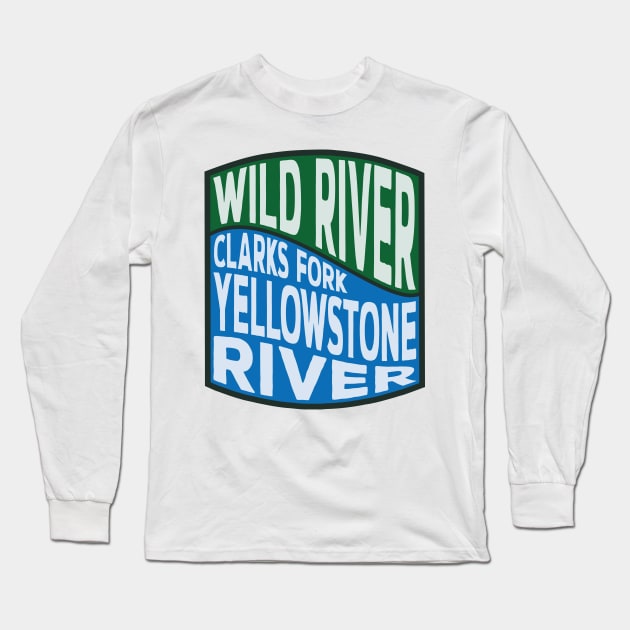 Clarks Fork Yellowstone River Wild River wave Long Sleeve T-Shirt by nylebuss